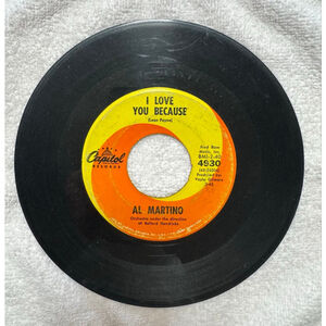 1963 Capital Record 45 RPM Al Martino “I Love You Because”